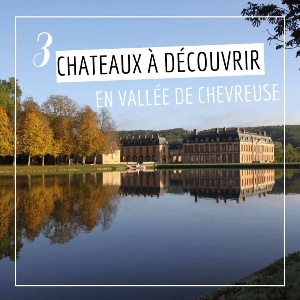 3 chateaux a decouvrir en Vallee de Chevreuse - Office de Tourisme de Rambouillet