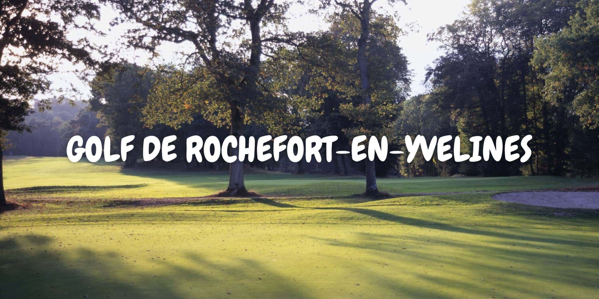 Golf de Rochefort-en-Yvelines