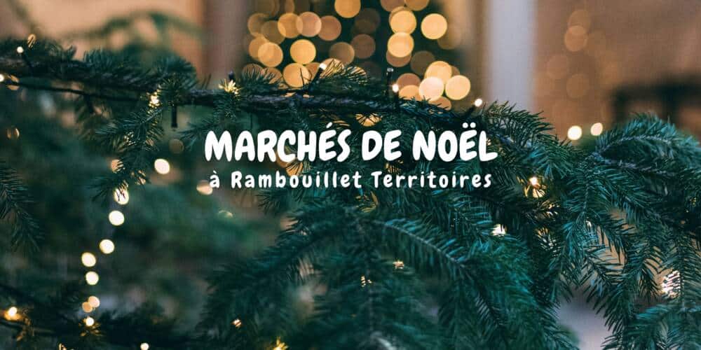 Marchés de Noël à Rambouillet Territoires